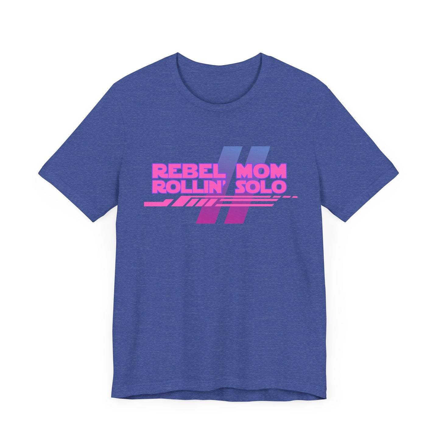 Rebel Mom Rollin' Solo-Unisex Jersey Short Sleeve Tee