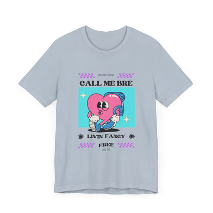 Call Me Bre-Unisex Jersey Short Sleeve Tee