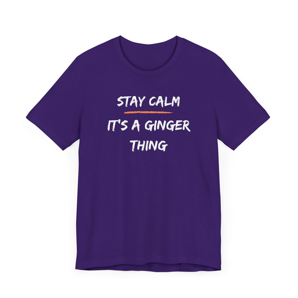 Stay Calm: It's a Ginger Thing-Unisex Jersey Short Sleeve Tee