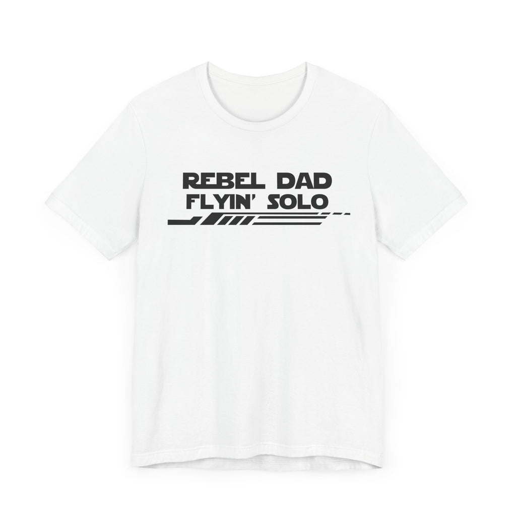 Rebel Dad Flyin' Solo-Unisex Jersey Short Sleeve Tee