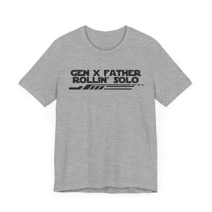 Gen X Father Rollin' Solo-Unisex Jersey Short Sleeve Tee