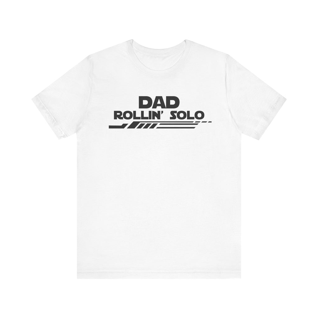 Dad Rollin' Solo-Unisex Jersey Short Sleeve Tee