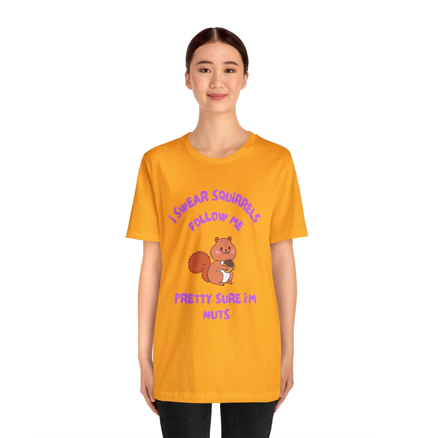 I Swear Squirrels Follow Me-Unisex Jersey Short Sleeve Tee