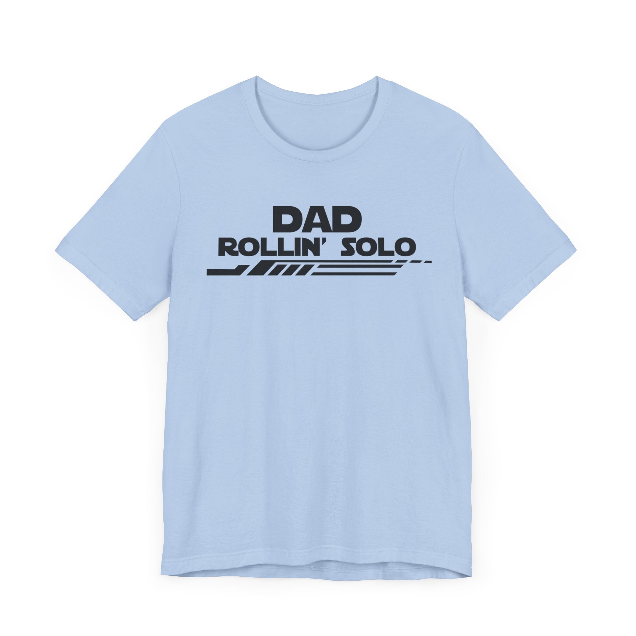 Dad Rollin' Solo-Unisex Jersey Short Sleeve Tee