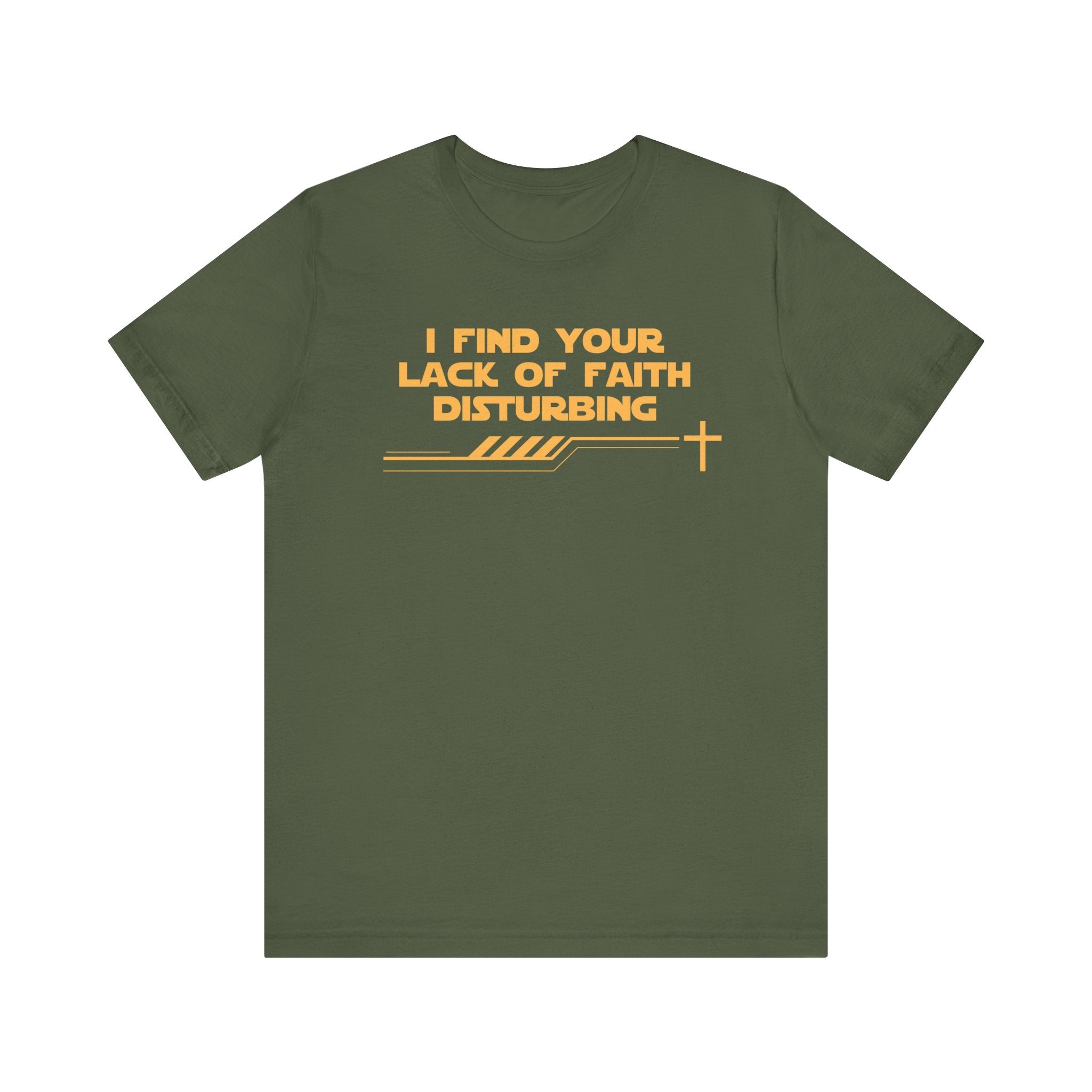 I Find Your Lack of Faith Disturbing-Unisex Jersey Short Sleeve Tee