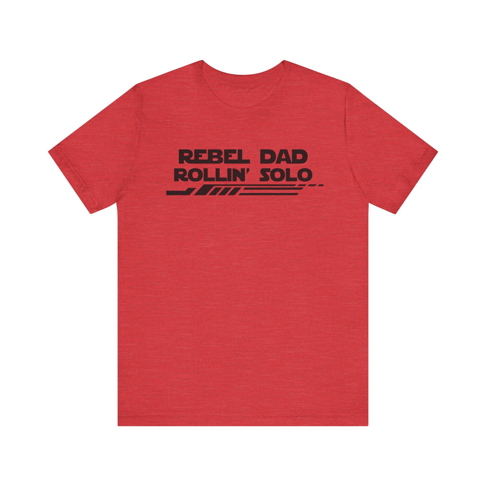 Rebel Dad Rollin' Solo-Unisex Jersey Short Sleeve Tee