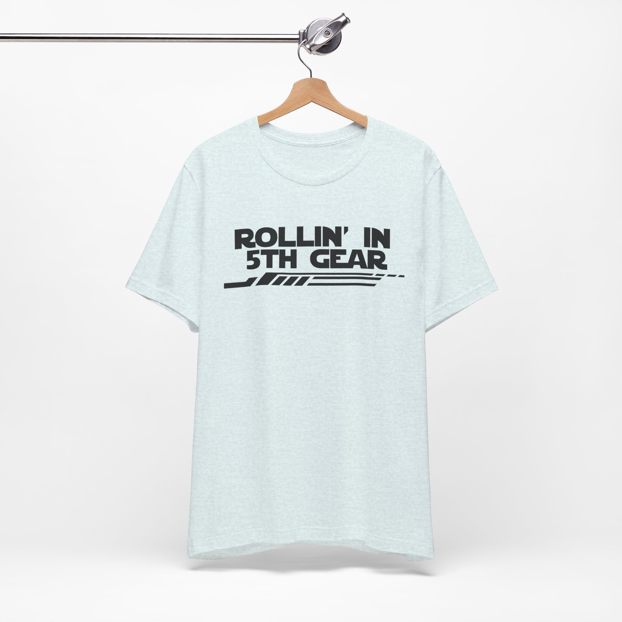 Rollin' In 5th Gear-Unisex Jersey Short Sleeve Tee