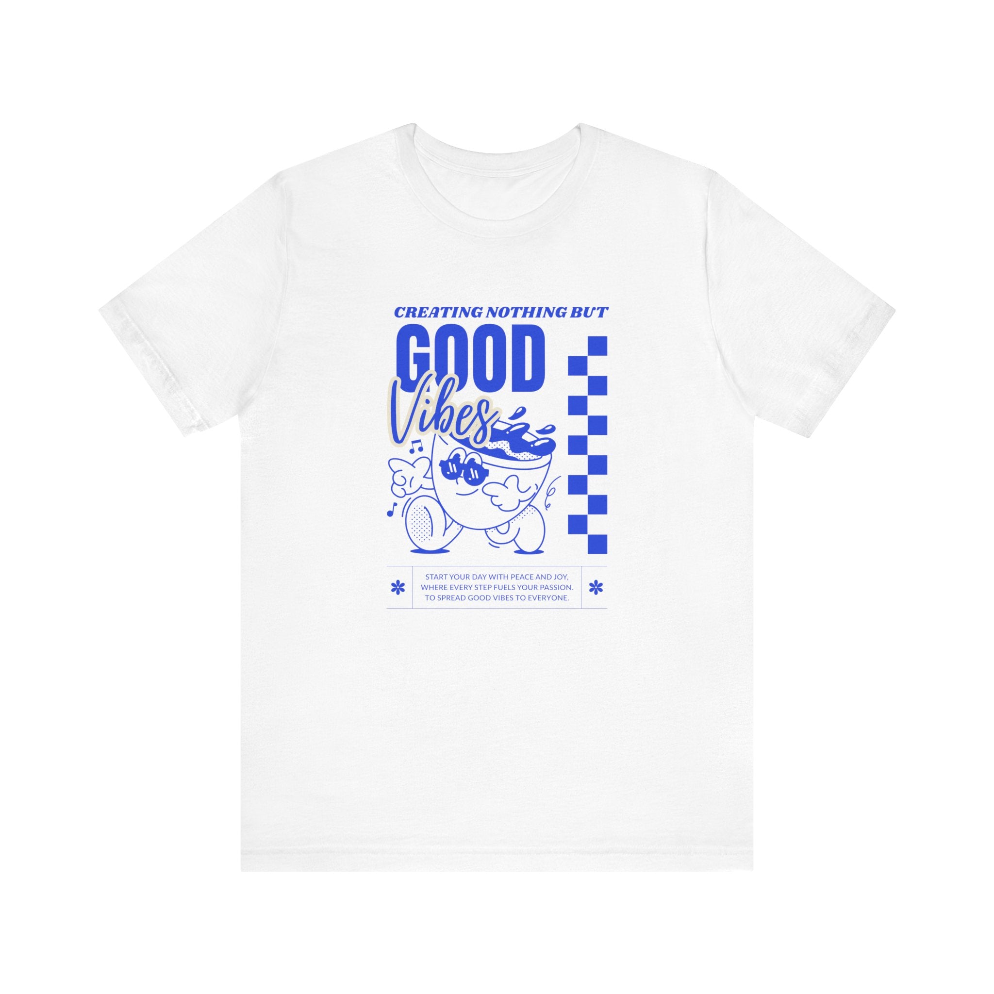 Creating Nothing But Good Vibes-Unisex Jersey Short Sleeve Tee