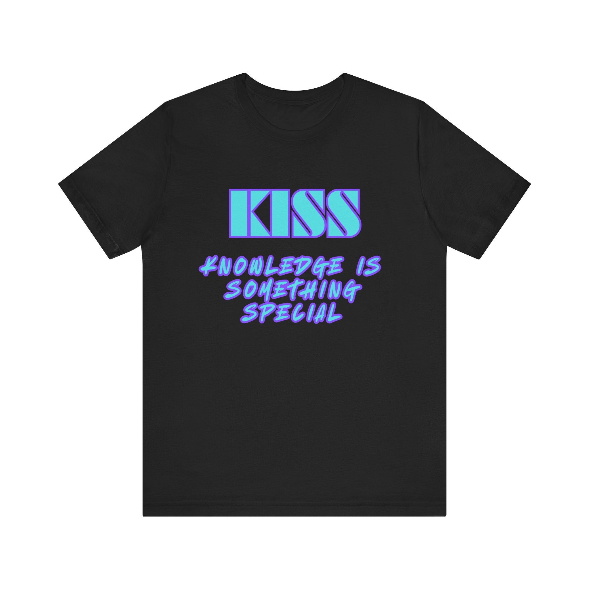 KISS-Knowledge is Something Special-Unisex Jersey Short Sleeve Tee