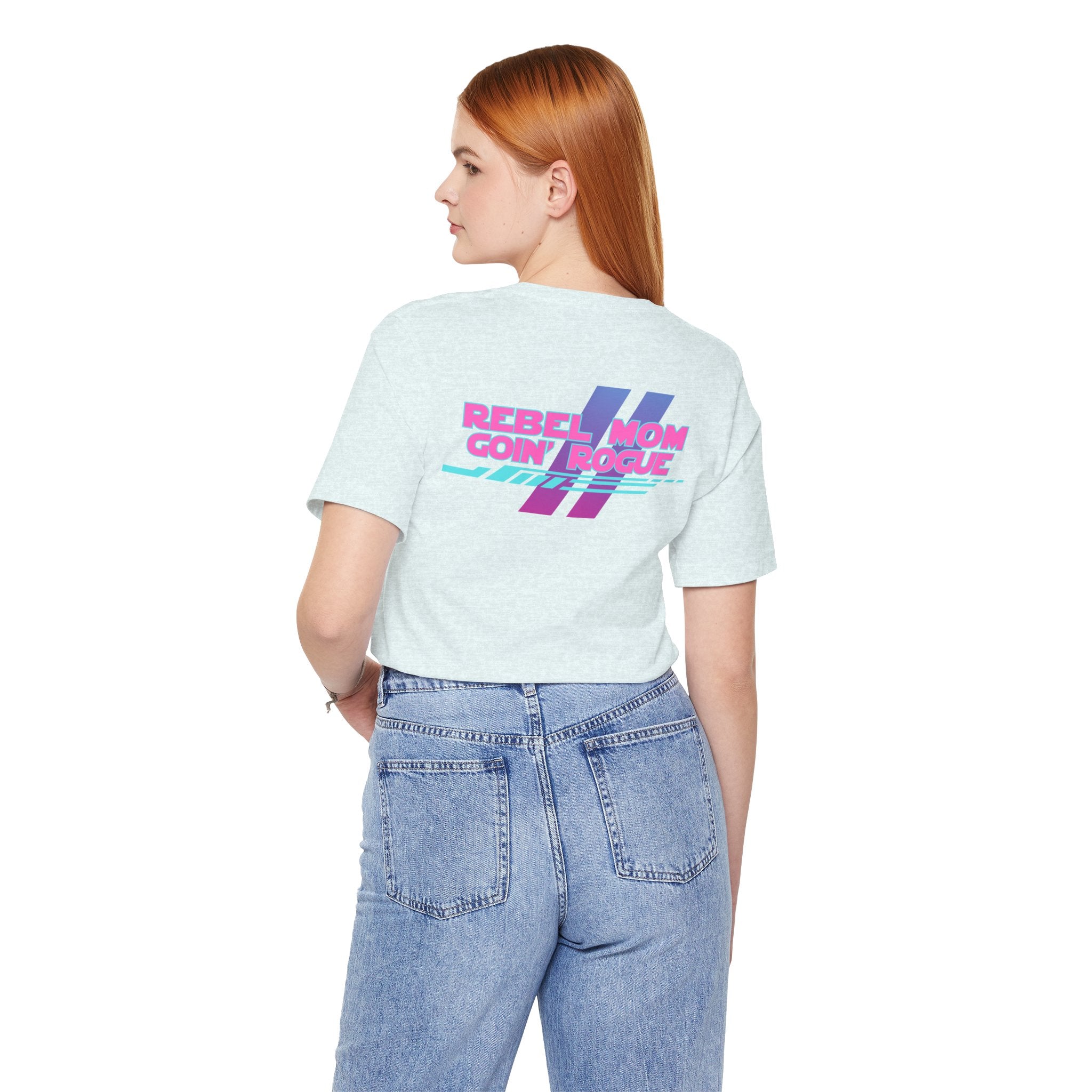 Rebel Mom Goin' Rogue 2 Sided-Unisex Jersey Short Sleeve Tee