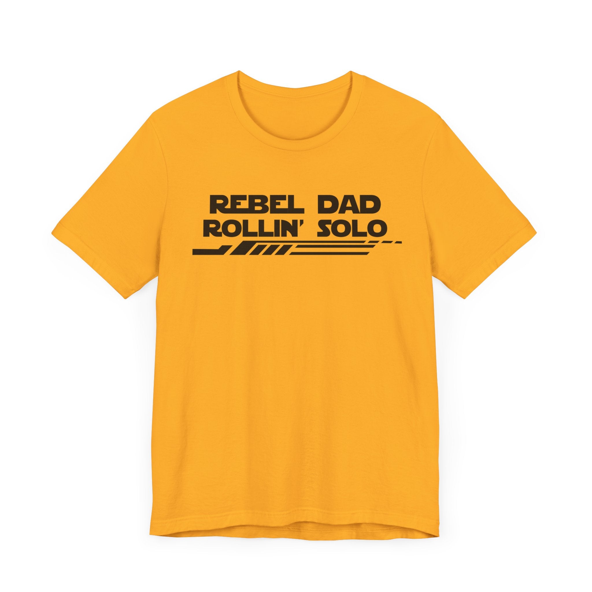 Rebel Dad Rollin' Solo-Unisex Jersey Short Sleeve Tee