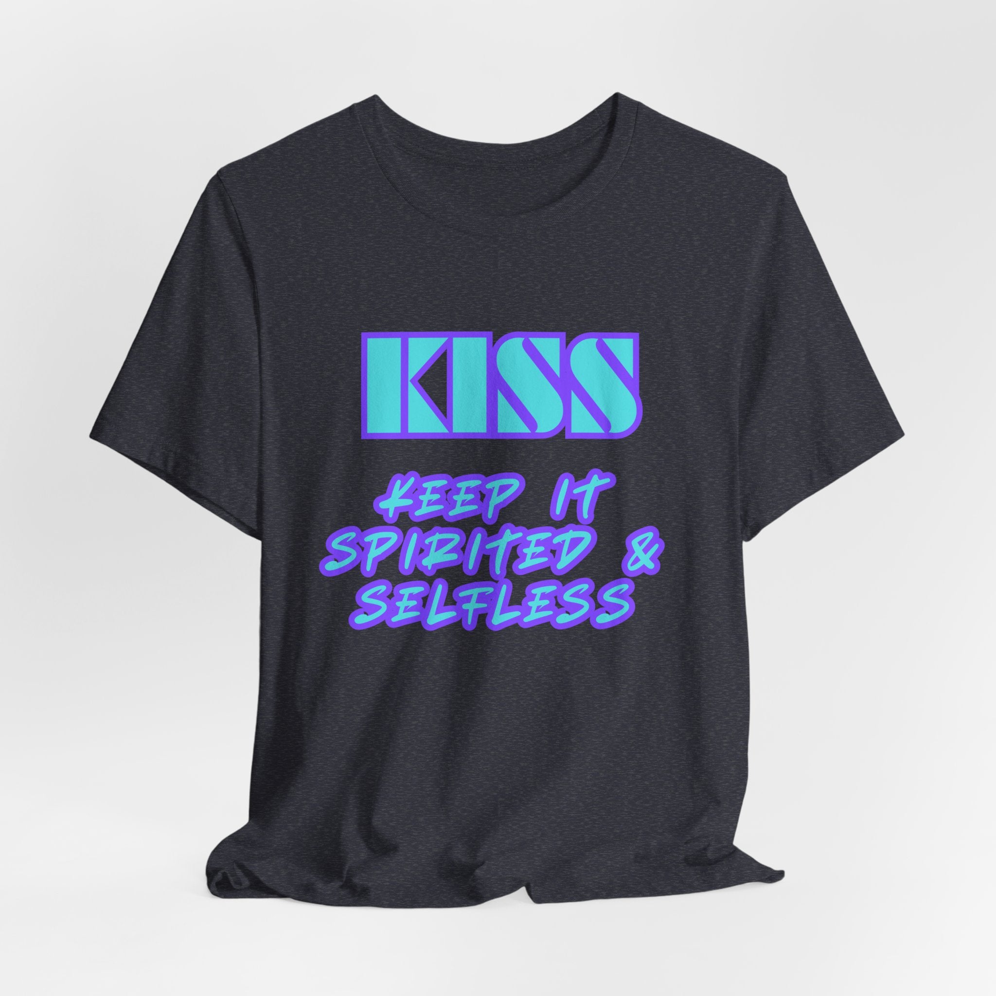 KISS Keep It Spirited & Selfless-Unisex Jersey Short Sleeve Tee