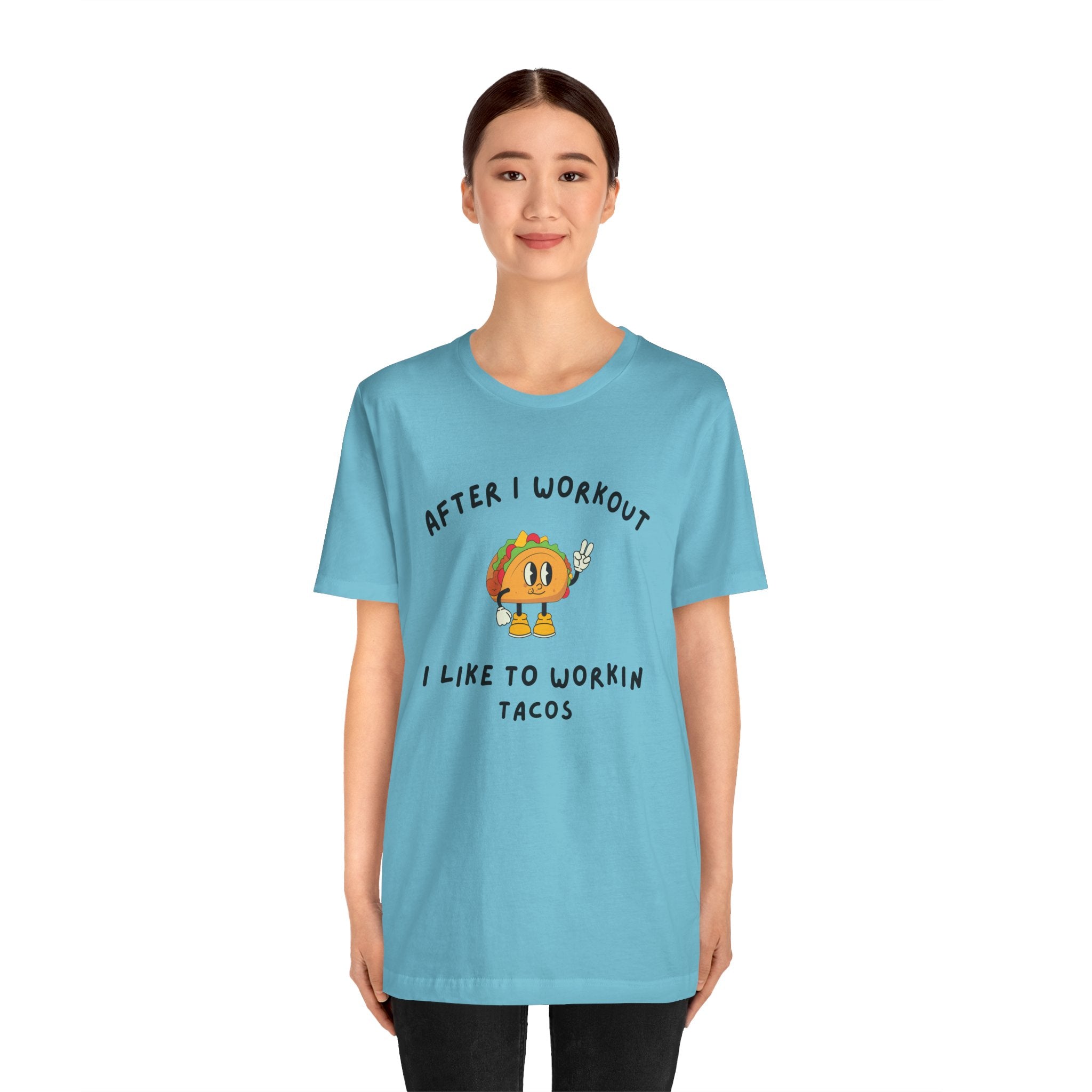 After I Workout I Like to Workin Tacos-Fun Exercise/Gym TShirt for Him or Her