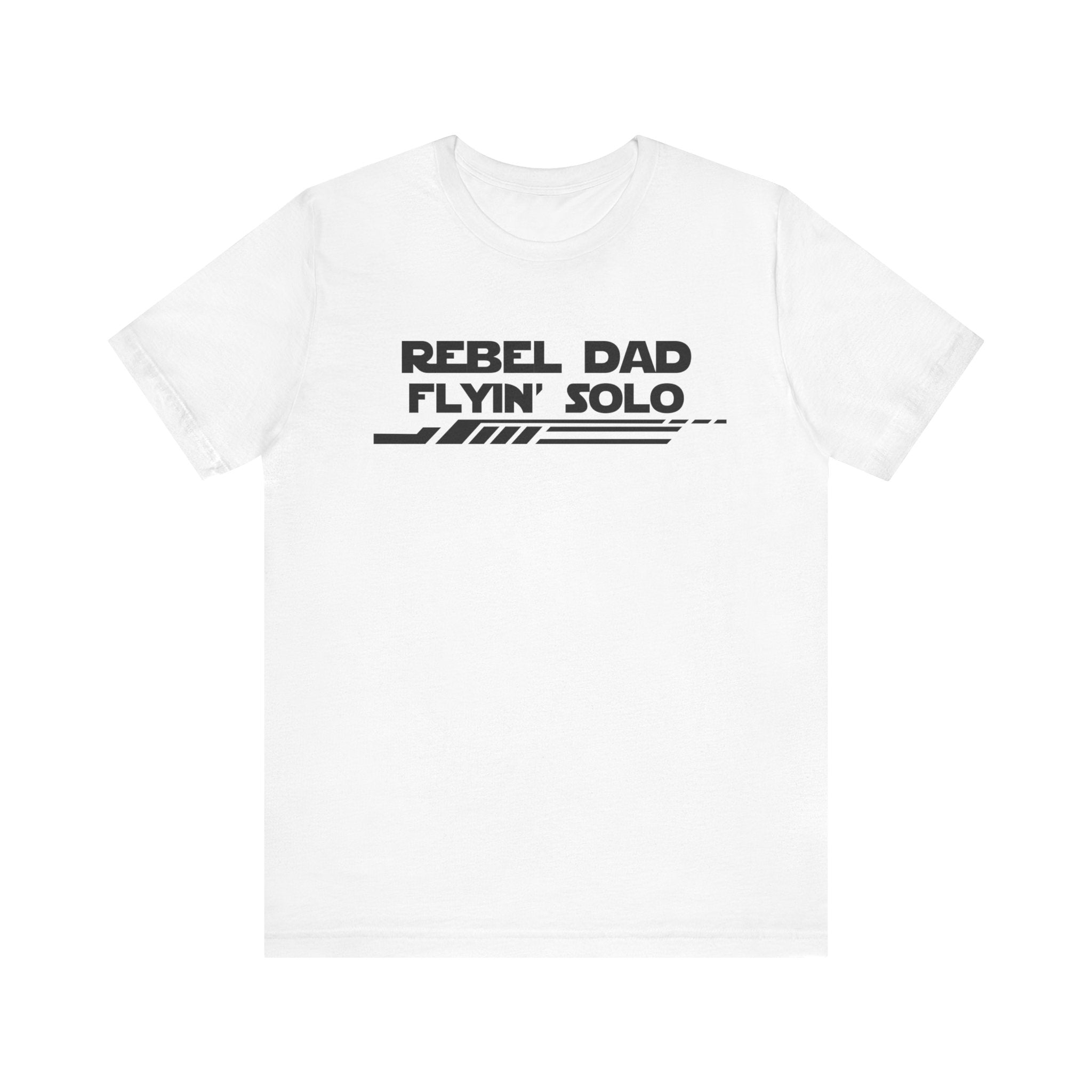 Rebel Dad Flyin' Solo-Unisex Jersey Short Sleeve Tee