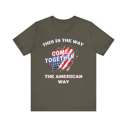 This is the Way...The American Way-Unisex Jersey Short Sleeve Tee