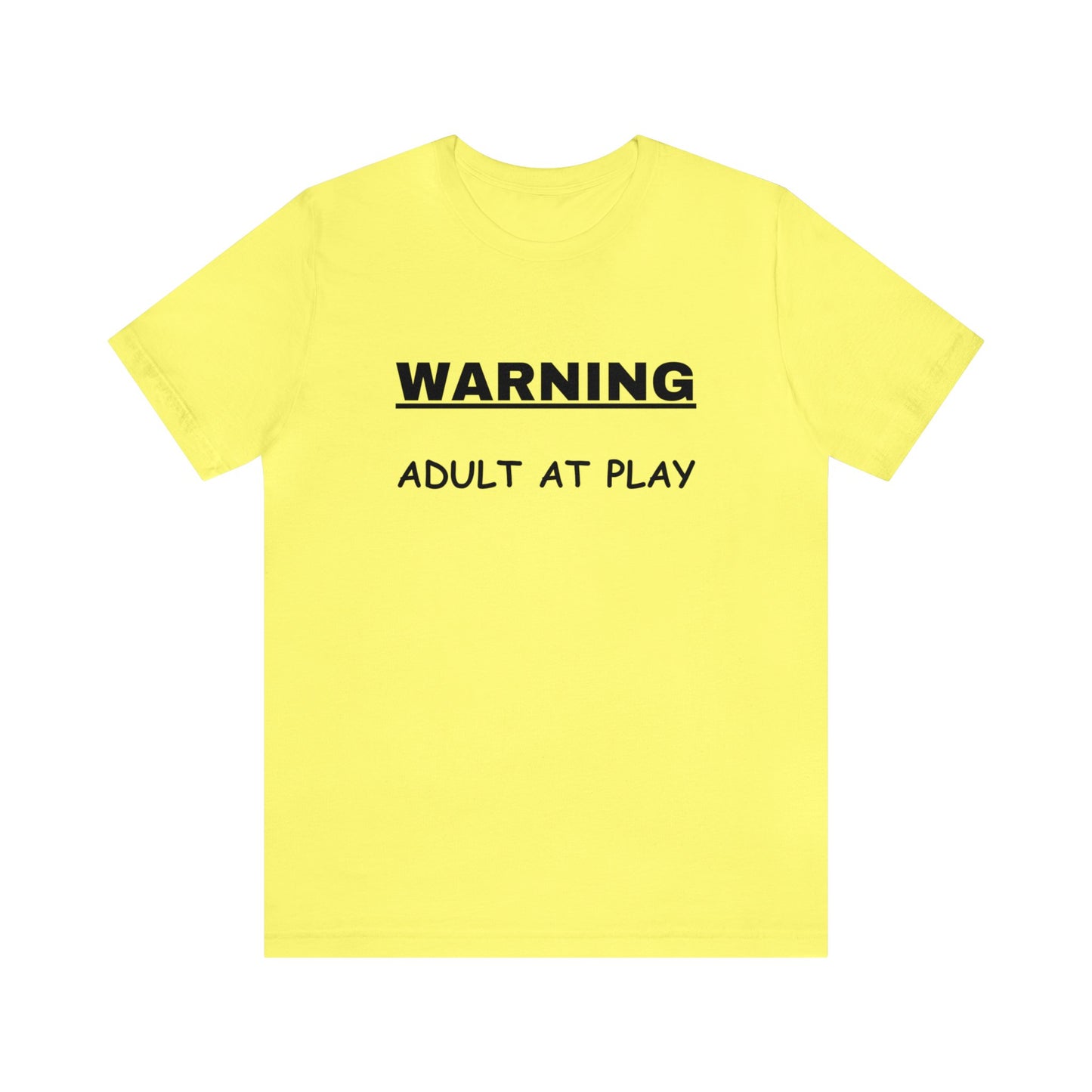 WARNING Adult at Play-Unisex Short Sleeve Tee