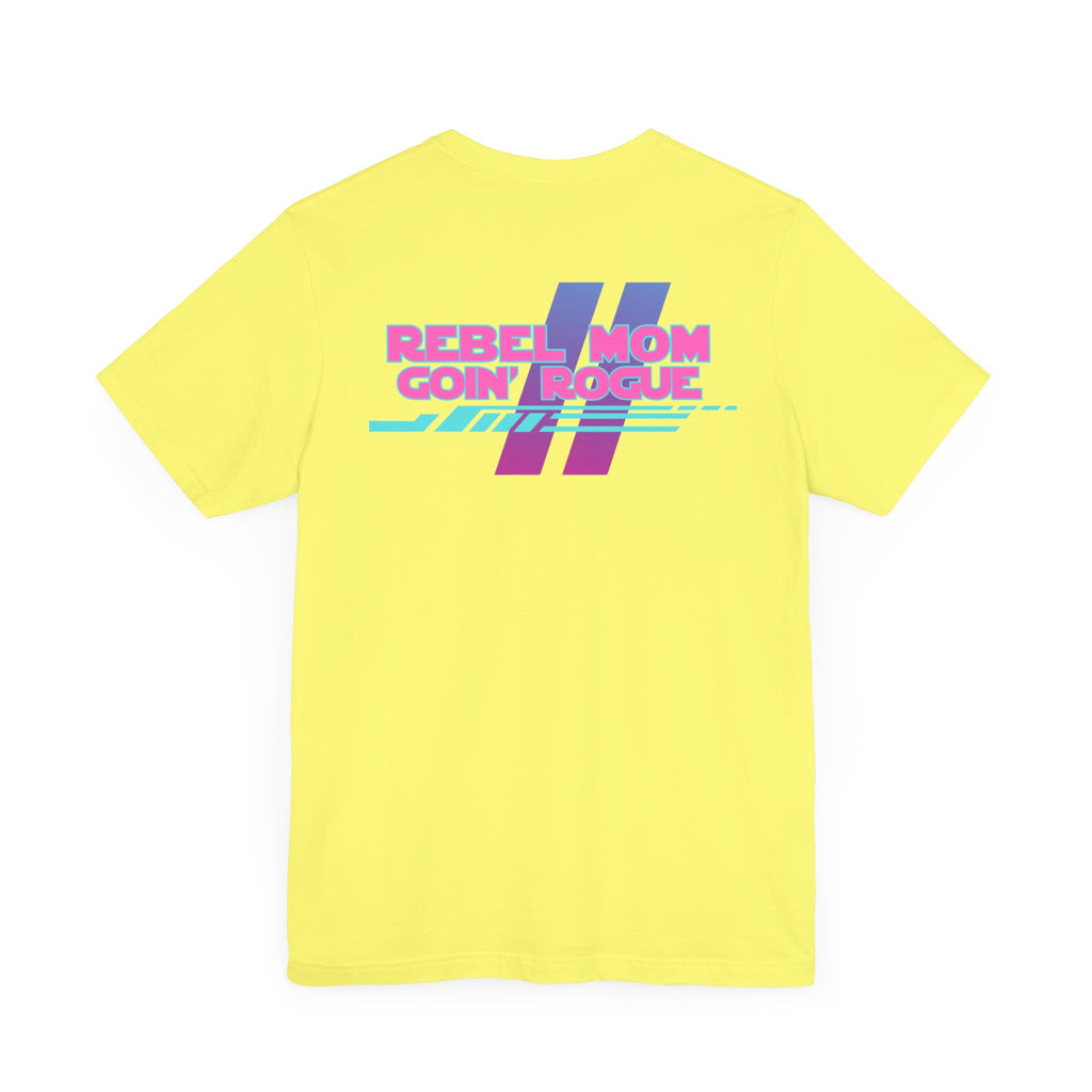 Rebel Mom Goin' Rogue 2 Sided-Unisex Jersey Short Sleeve Tee