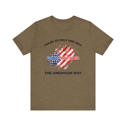 There is Only One Way The American Way-Unisex Jersey Short Sleeve Tee