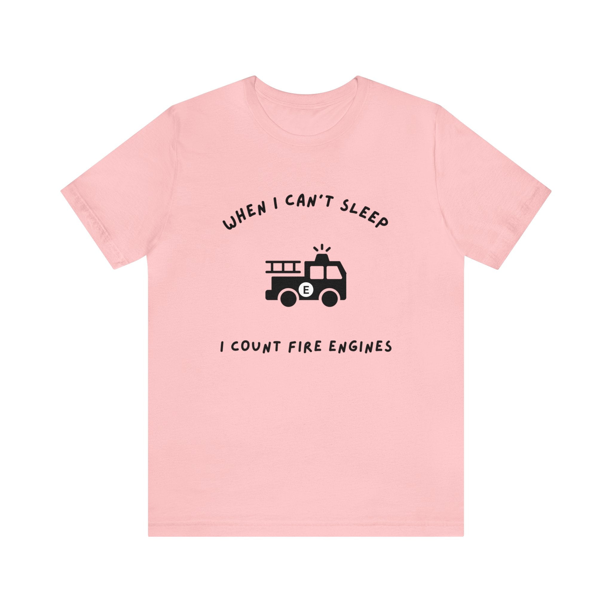 When I Can't Sleep I Count Fire Engines-Unisex Jersey Short Sleeve Tee