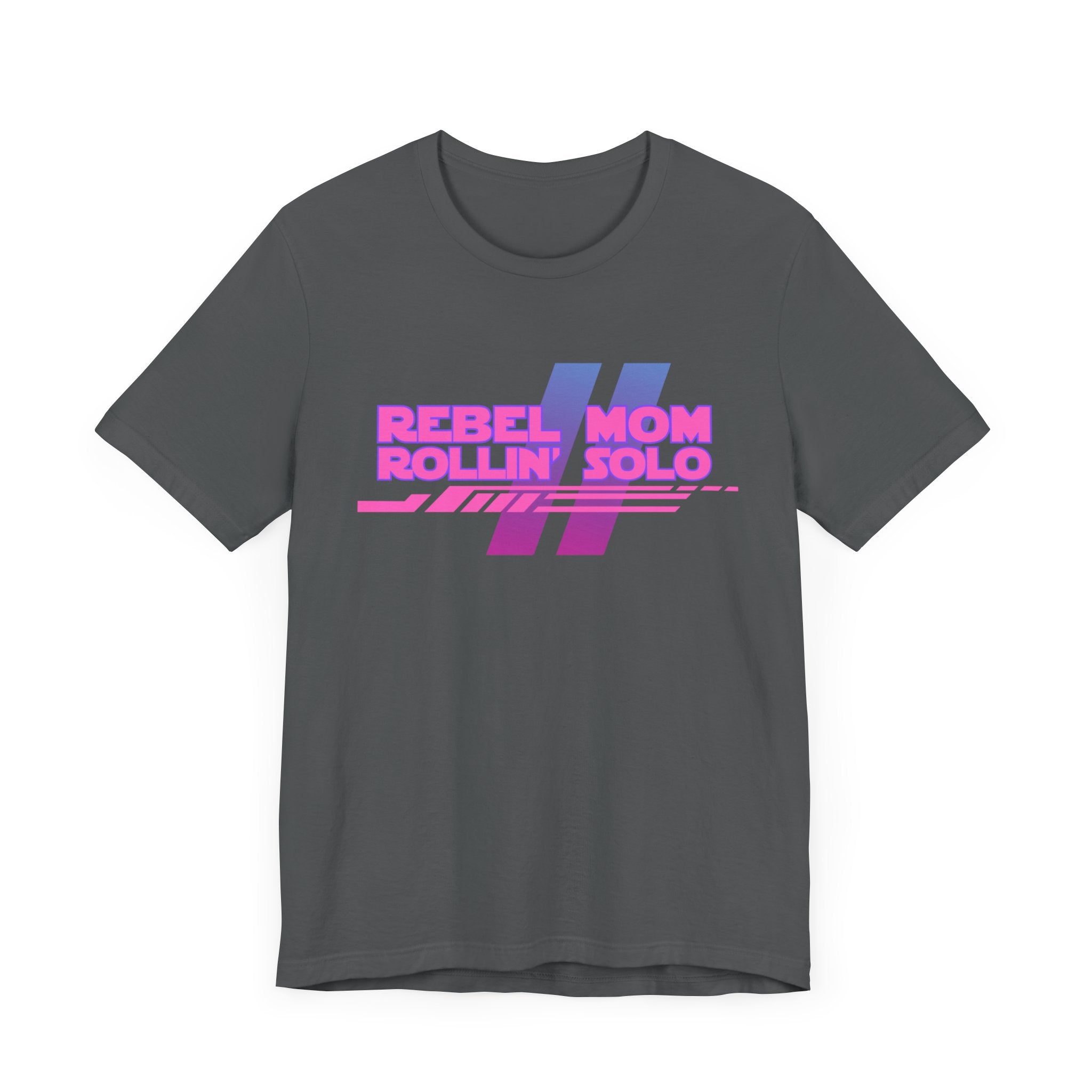 Rebel Mom Rollin' Solo-Unisex Jersey Short Sleeve Tee