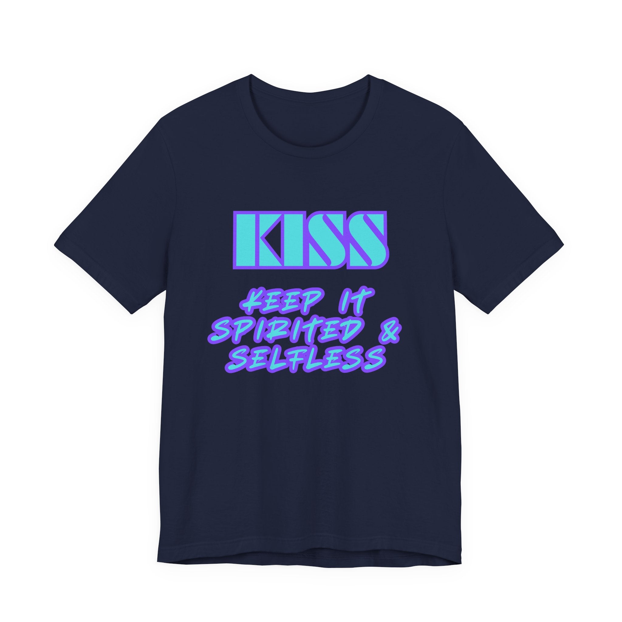 KISS Keep It Spirited & Selfless-Unisex Jersey Short Sleeve Tee