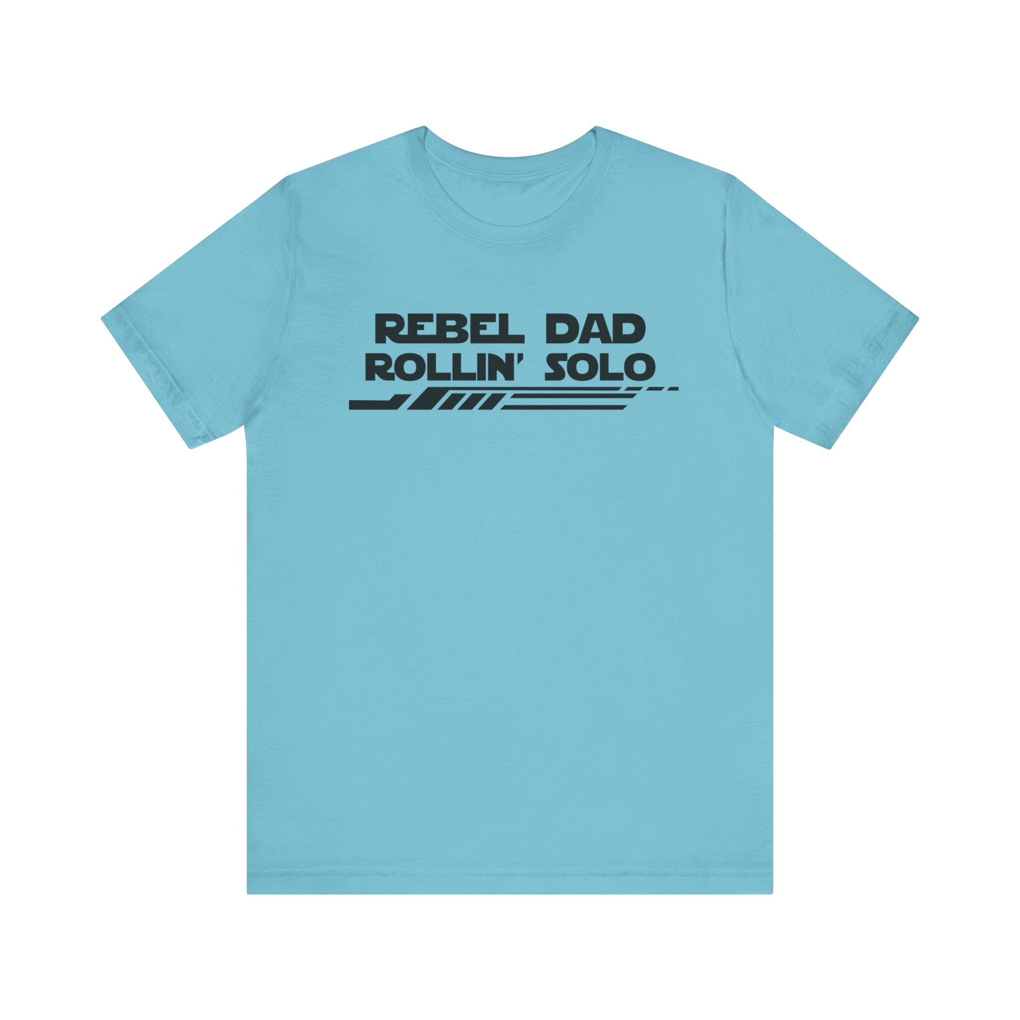 Rebel Dad Rollin' Solo-Unisex Jersey Short Sleeve Tee