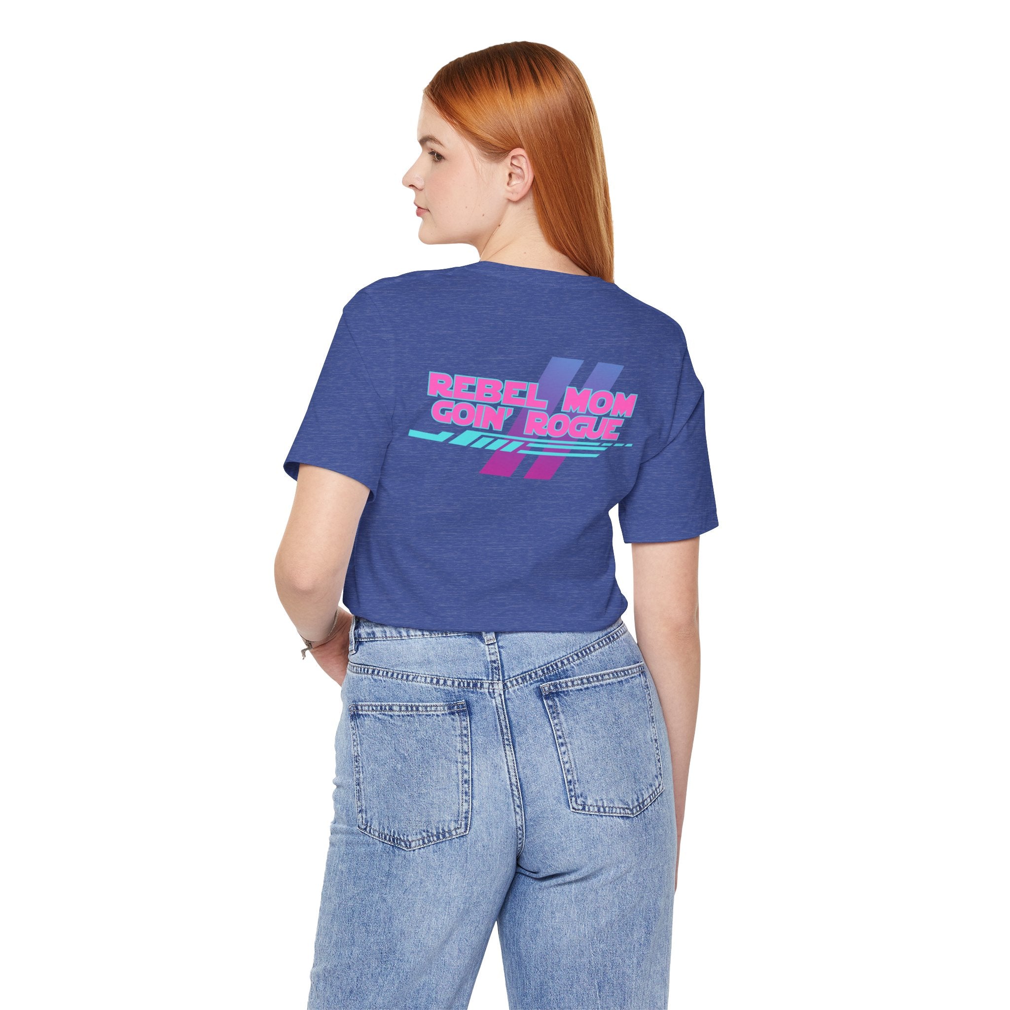 Rebel Mom Goin' Rogue 2 Sided-Unisex Jersey Short Sleeve Tee
