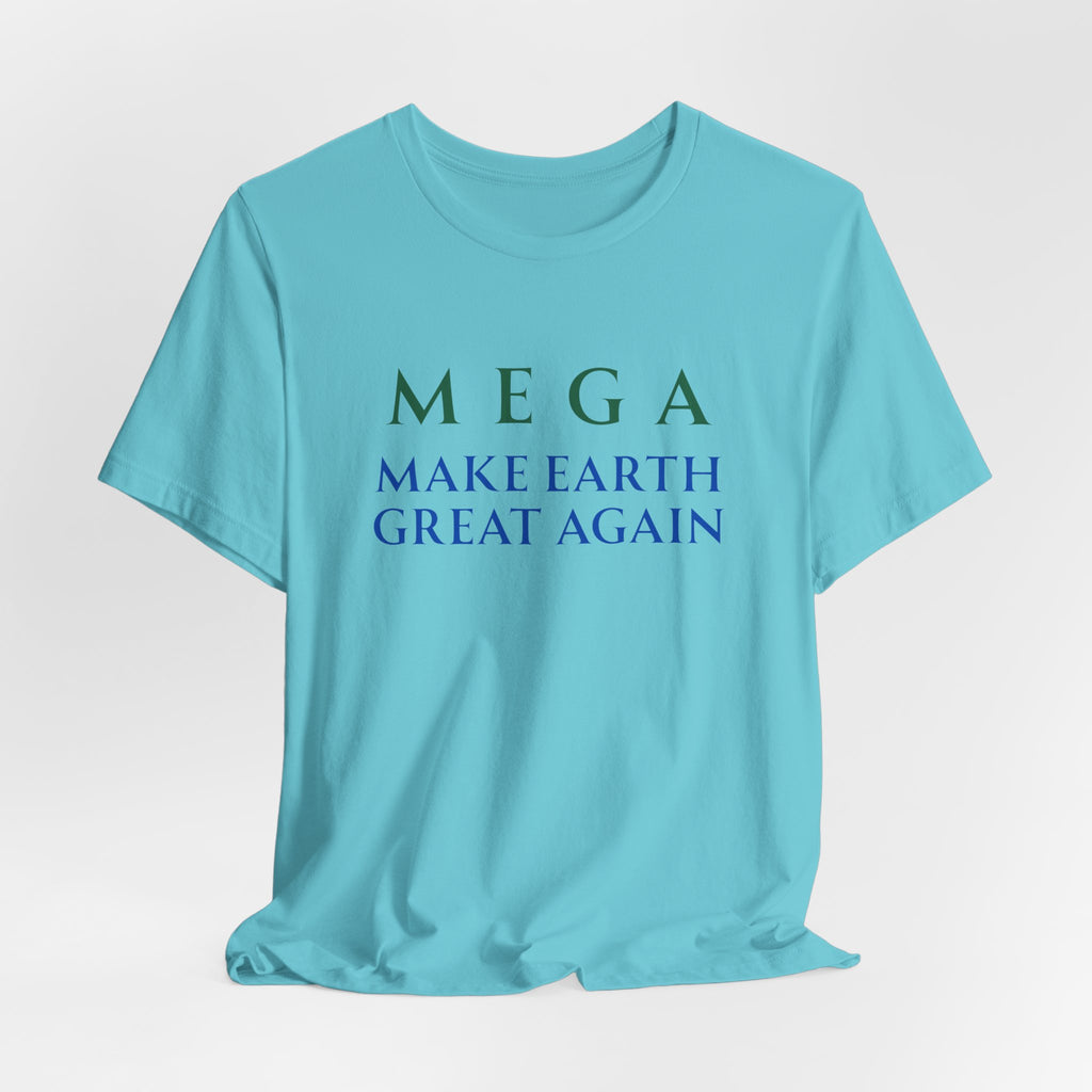 MEGA Make Earth Great Again-Unisex Jersey Short Sleeve Tee