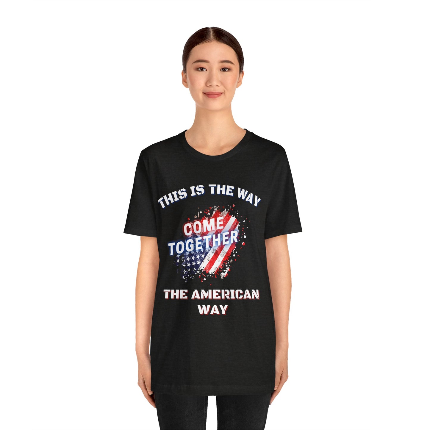 This is the Way...The American Way-Unisex Jersey Short Sleeve Tee