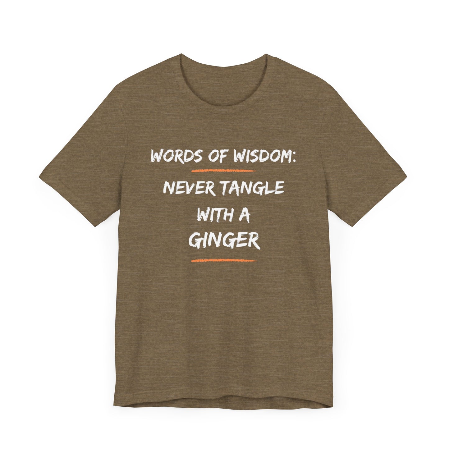 Words of Wisdom: Never Tangle with a Ginger-Unisex Jersey Short Sleeve Tee