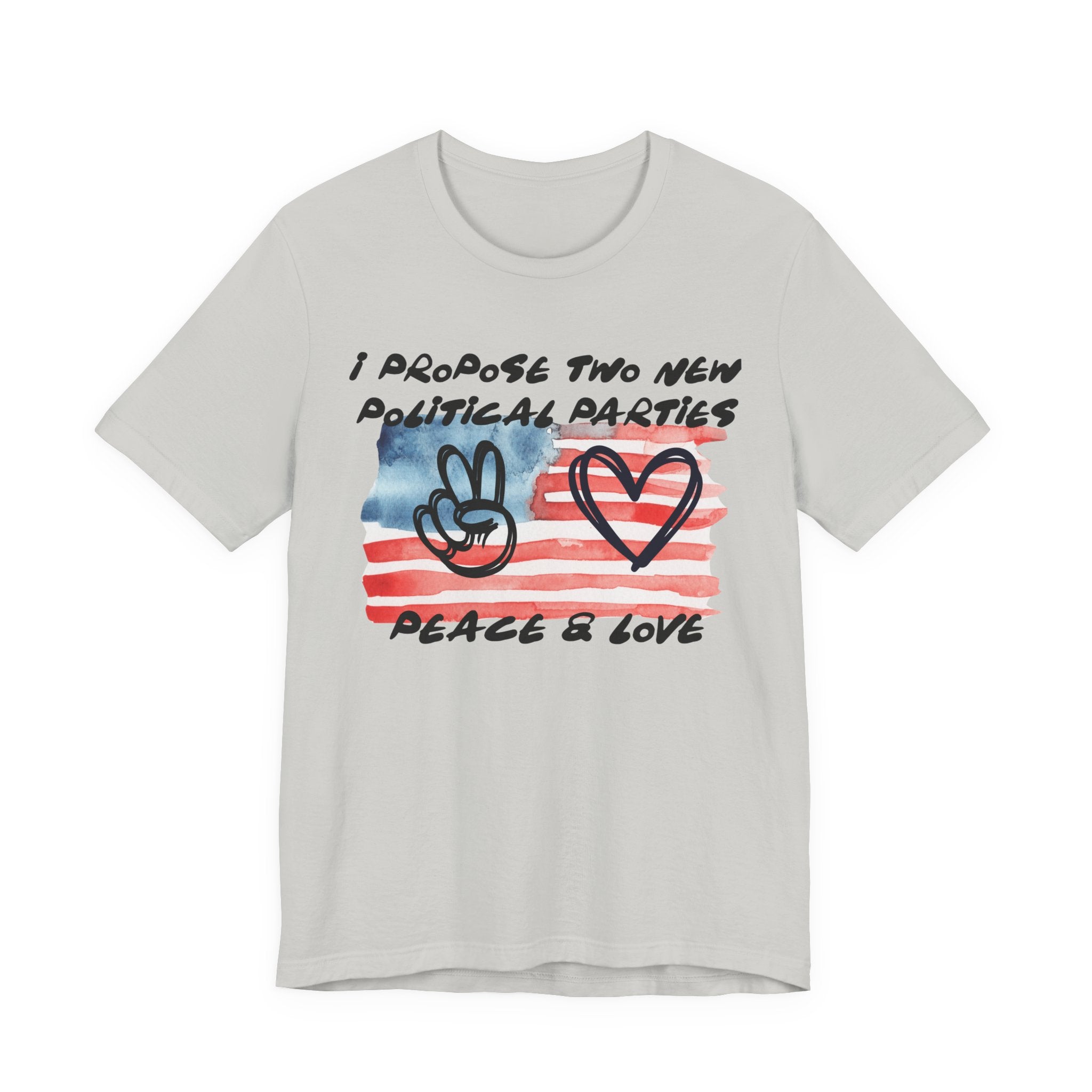 I Propose Two New Political Parties Design#2-Unisex Jersey Short Sleeve Tee