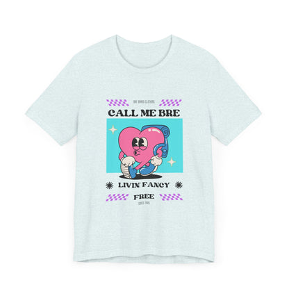 Call Me Bre-Unisex Jersey Short Sleeve Tee