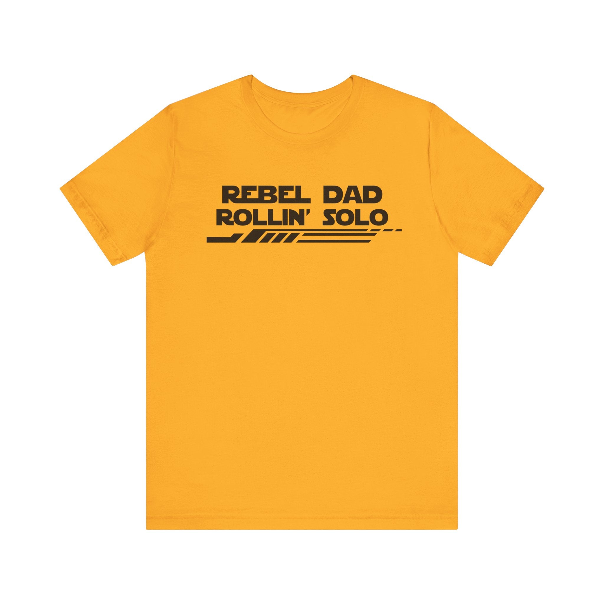 Rebel Dad Rollin' Solo-Unisex Jersey Short Sleeve Tee