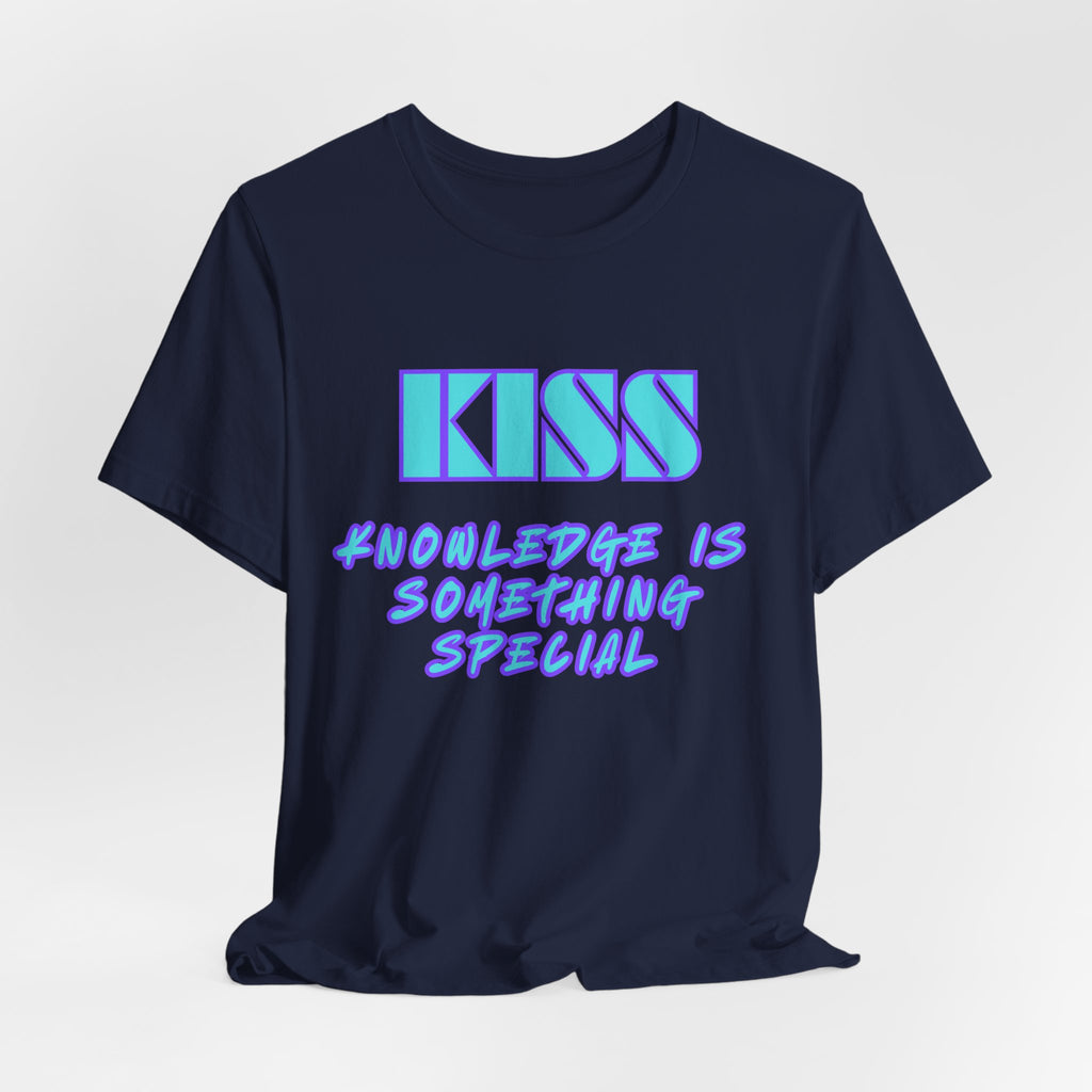 KISS-Knowledge is Something Special-Unisex Jersey Short Sleeve Tee