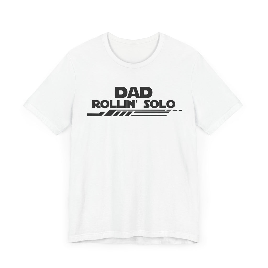 Dad Rollin' Solo-Unisex Jersey Short Sleeve Tee