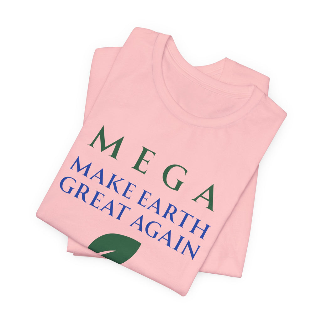 MEGA Make Earth Great Again Version 2-Unisex Jersey Short Sleeve Tee