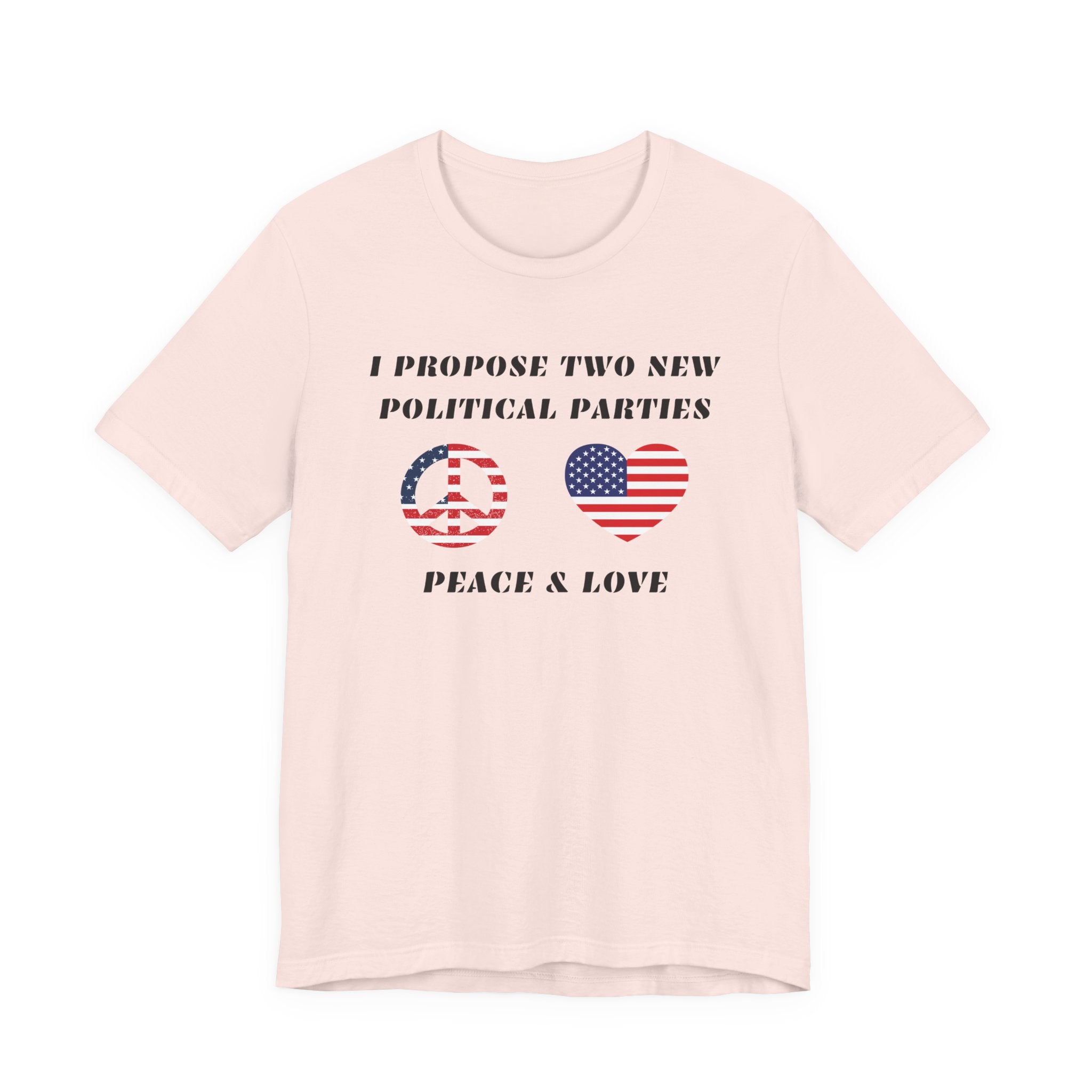 I Propose Two New Political Parties-Unisex Jersey Short Sleeve Tee