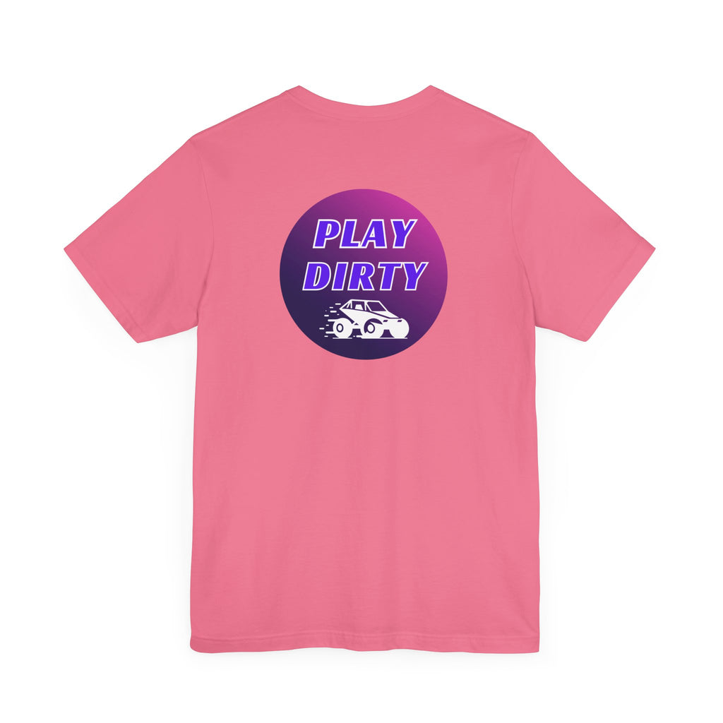 Play Dirty-Unisex Jersey Short Sleeve Tee