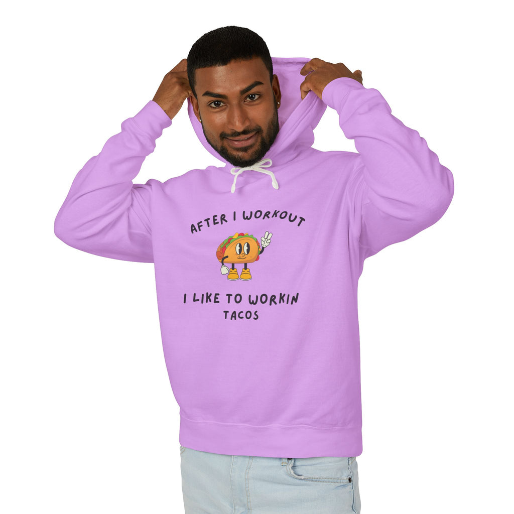 After I Workout I Like to Workin Tacos Hoodie