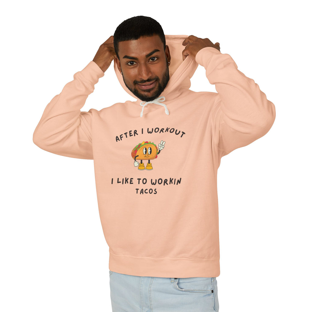 After I Workout I Like to Workin Tacos Hoodie