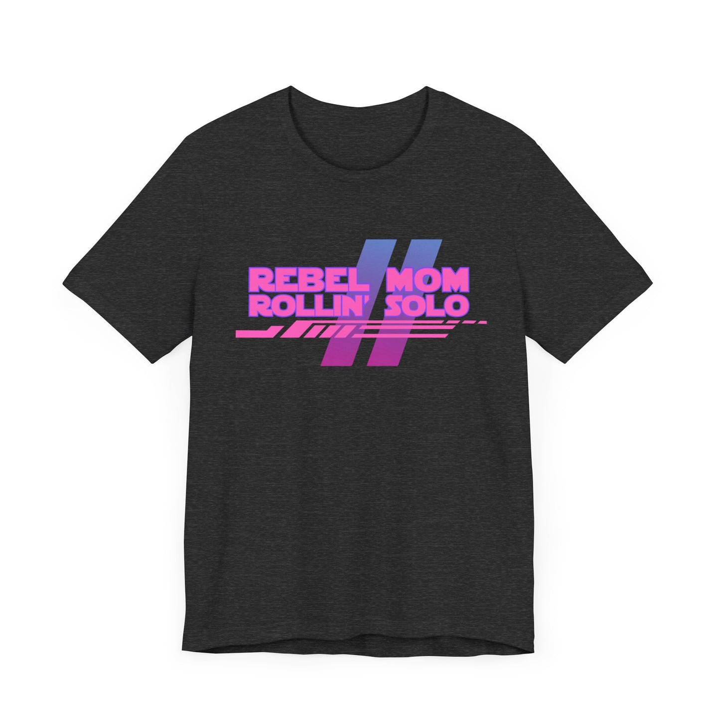 Rebel Mom Rollin' Solo-Unisex Jersey Short Sleeve Tee