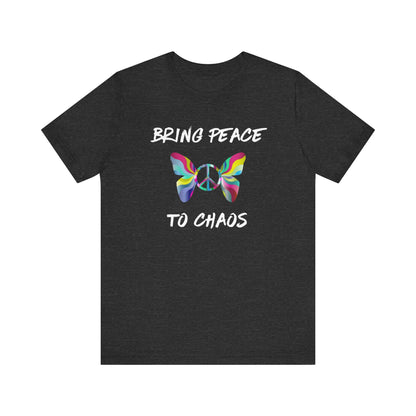 Bring Peace to Chaos-Unisex Jersey Short Sleeve Tee