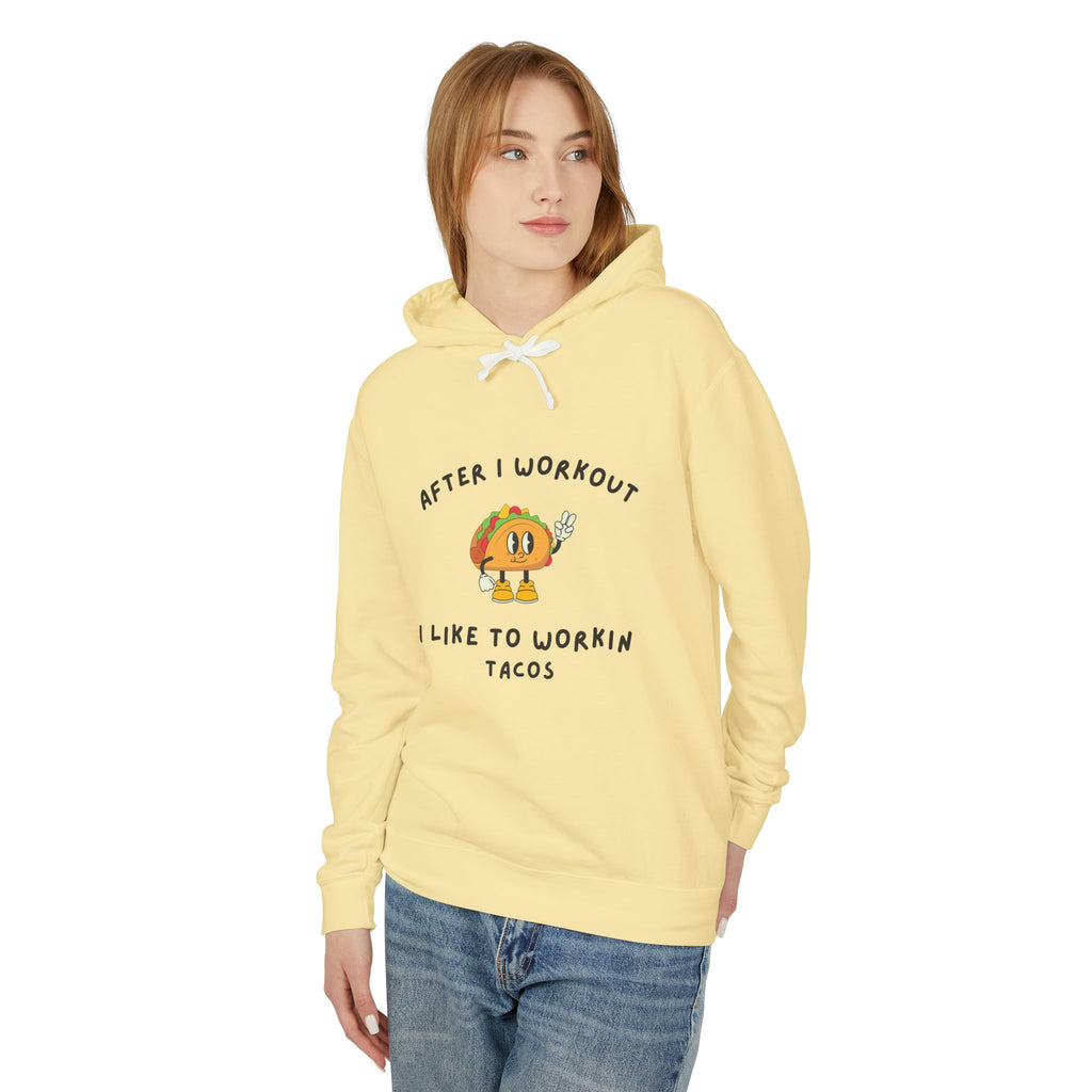 After I Workout I Like to Workin Tacos Hoodie