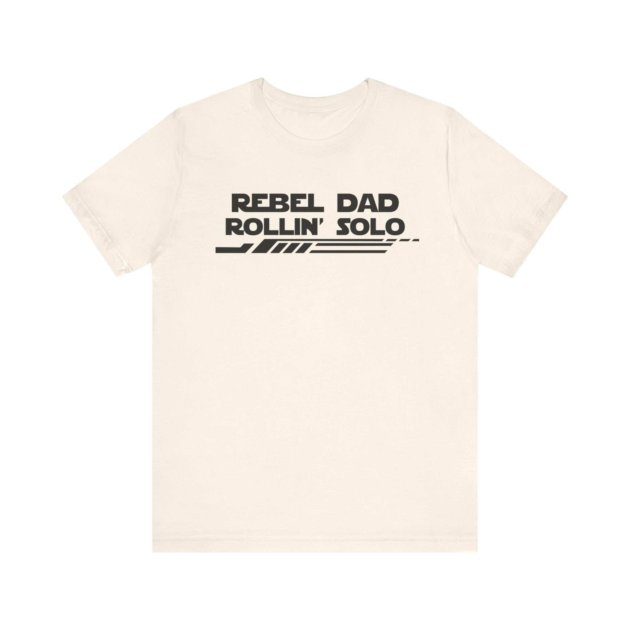 Rebel Dad Rollin' Solo-Unisex Jersey Short Sleeve Tee