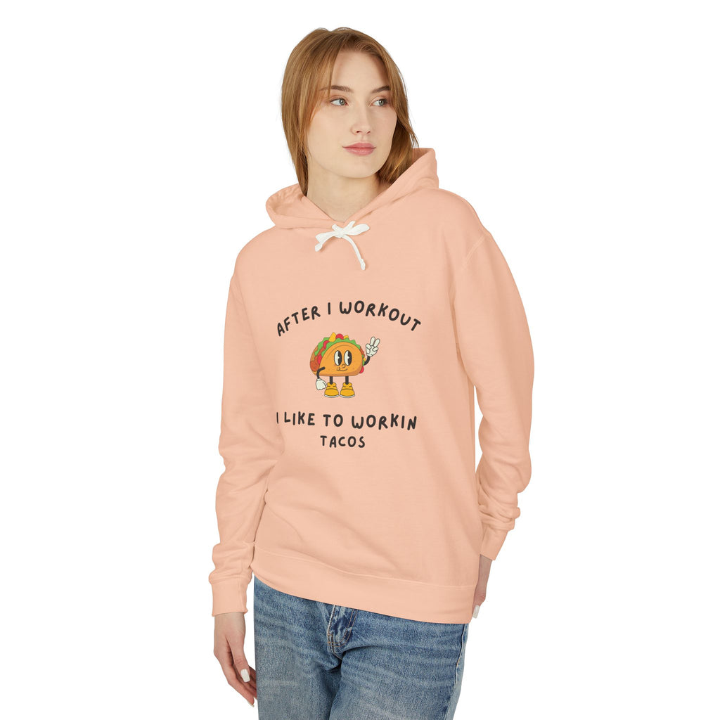 After I Workout I Like to Workin Tacos Hoodie