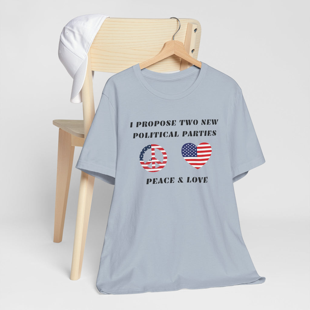 I Propose Two New Political Parties-Unisex Jersey Short Sleeve Tee