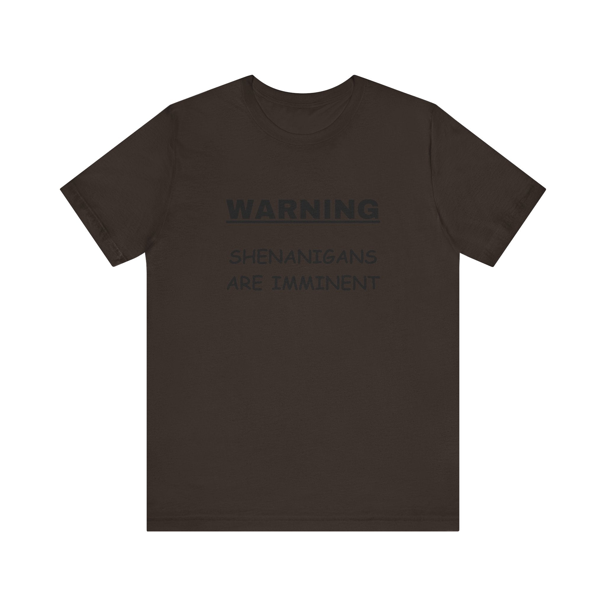 WARNING: Shenanigans are Imminent-Unisex Short Sleeve Tee