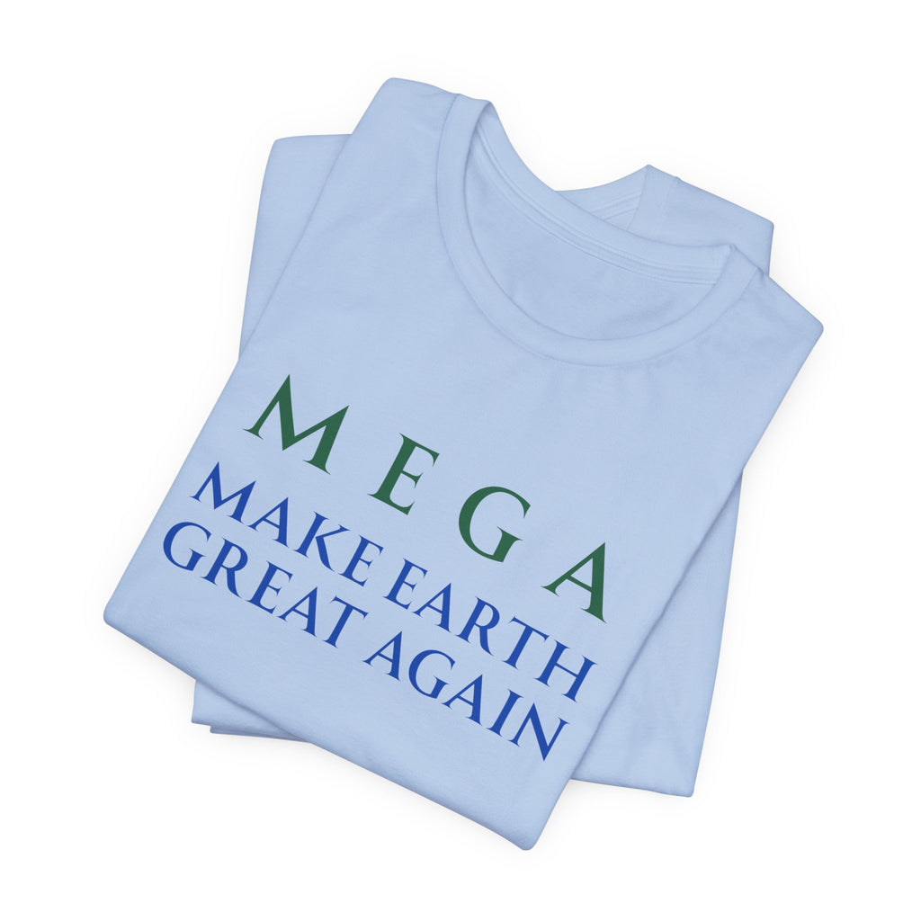 MEGA Make Earth Great Again-Unisex Jersey Short Sleeve Tee