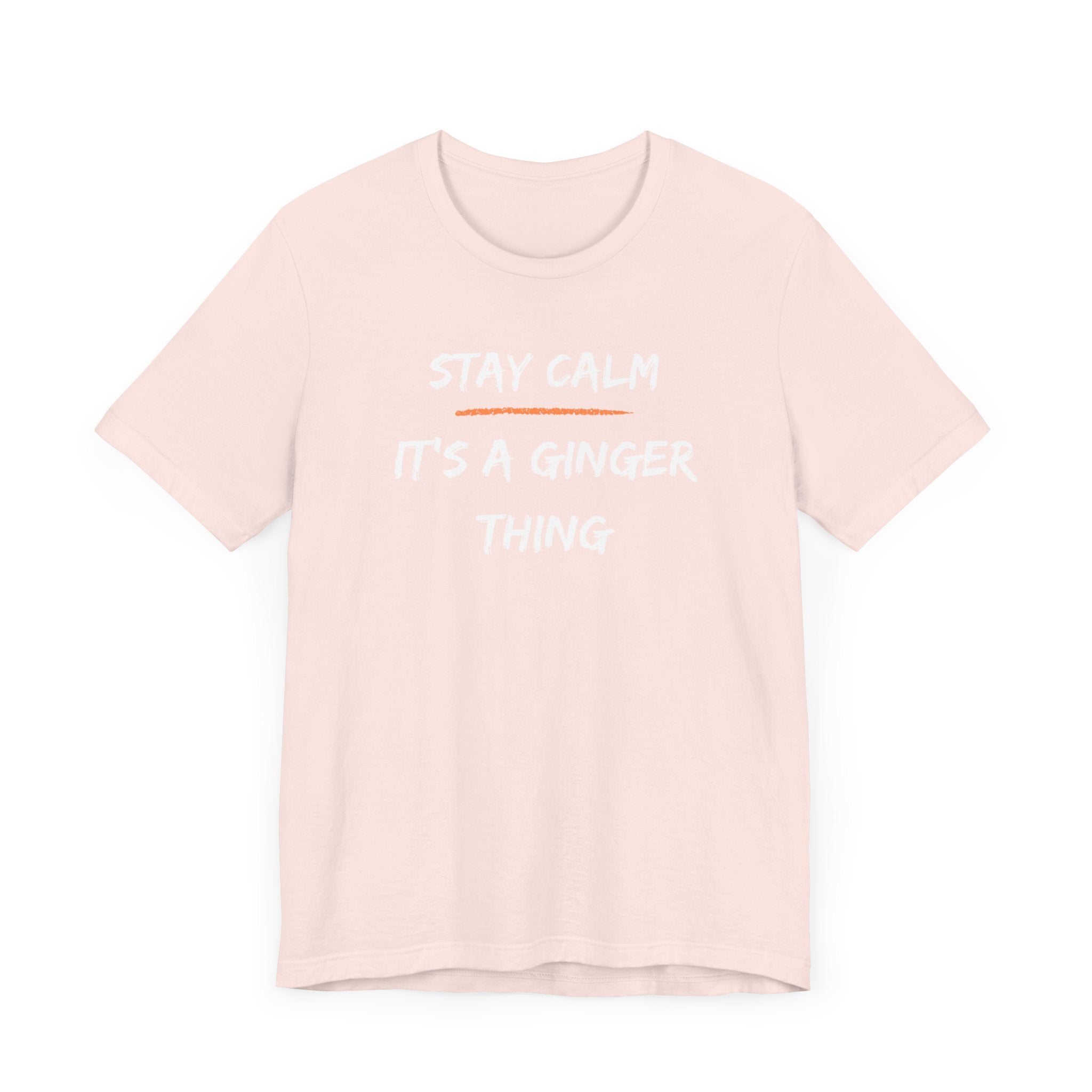 Stay Calm: It's a Ginger Thing-Unisex Jersey Short Sleeve Tee