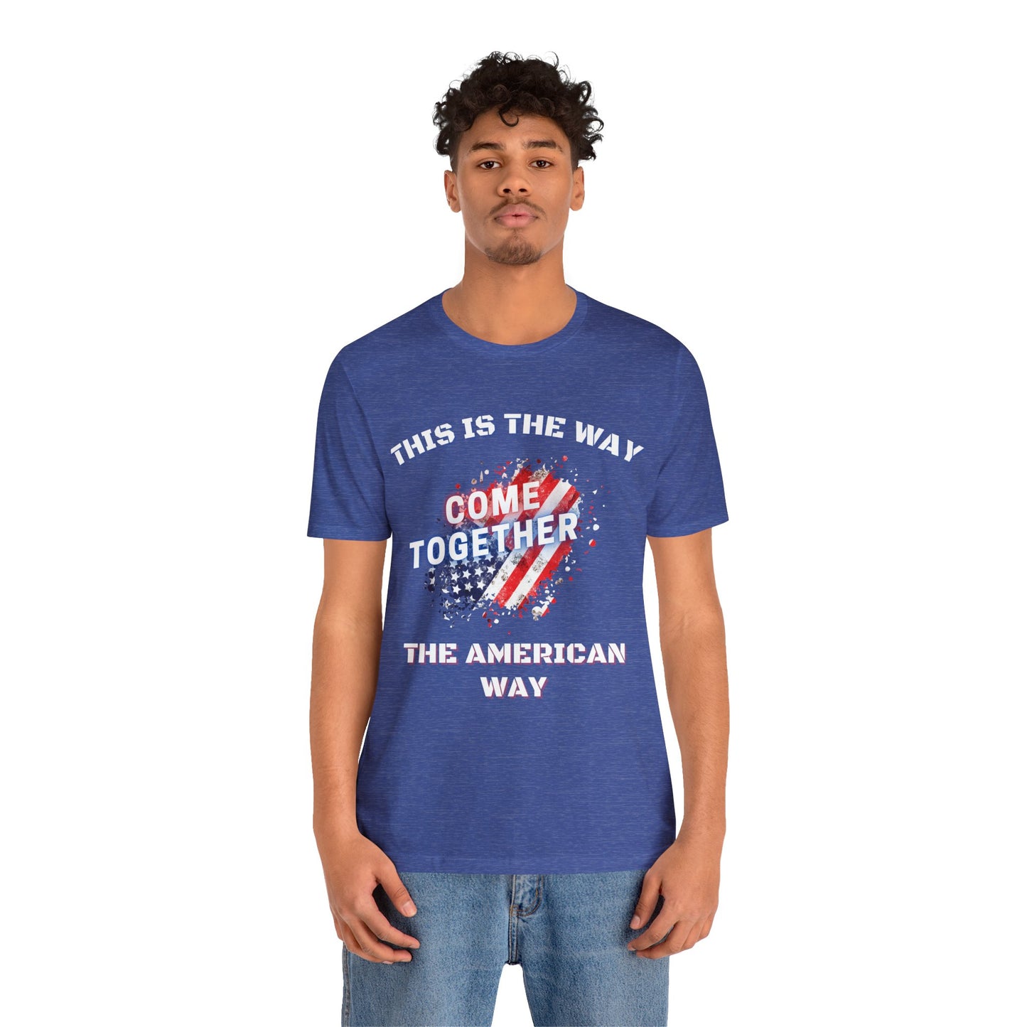 This is the Way...The American Way-Unisex Jersey Short Sleeve Tee